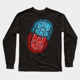 Good For Health Bad For Education - Akira Pill Long Sleeve T-Shirt